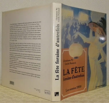 La fête foraine d’autrefois. Les années 1900. Collection L’histoire partagée.. Py, Christiane. - Refenczi, Cécile.