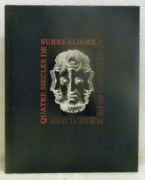 Quatre siècles de surréalisme. L’art fantastique dans la gravure. Préface de Marcel Brion.. Collectif.