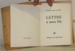 Lettre à mon fils ou pages dans le vent. Première édition.. GAVILLET, Fernand Louis.