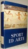 Sport ed Arte. Trecentocinquanta opere dalla mostra dello sport nella storia e nell’arte.. VIGHI, Roberto.