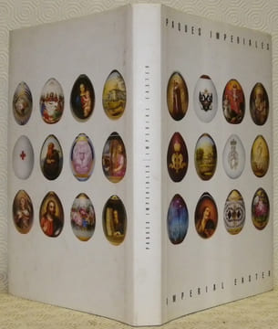 Pâques impériales. Les oeufs en porcelaine de l’Ermitage de Saint-Pétersbourg. Imperial Easter. Porcelain eggs from the Hermitage Museum in Saint ...