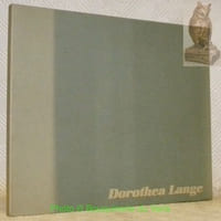 Celebrating A Collection. The Work of Dorothea Lange. With contributions by Daniel Dixon, Joyce Minick, Paul Schuster Taylor.