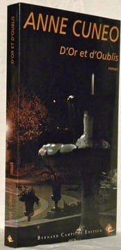 D’Or et d’Oublis. Une enquête de Marie Machiavelli. Roman.. CUNEO, Anne..