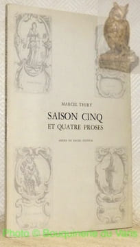 Saison Cinq et Quatre Proses.. THIRY, Marcel.