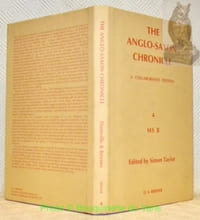 The Anglo-Saxon Chronicle. A Collaborative Edition. Volume 4 MS B. A semi-diplomatic edition with introduction and indices.