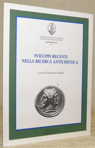 Sviluppi recenti nella ricerca Antichista. Università degli Studi di Milano Facoltà di Lettere e Filosofia. Quaderni di Acme 54.