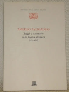Amedeo Avogadro. Saggi e memorie sulla teoria atomica (1811 - 1838). Biblioteca della scienza italiana, VIII.
