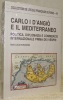 Carlo i d’Angiò e il Mediterraneo. Politica, diplomazia e commercio internazionale prima dei vespri. Collection de l’Ecole Française de Rome 411.. ...