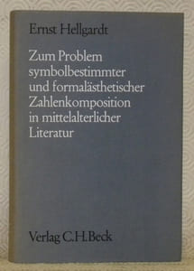 Zum Problem symbolbestimmter und formalasthetischer Zahlenkomposition in mittelalterlicher Literatur. Mit Studien zum Quadrivium und zur Vorgeschichte des mittelalterlichen Zahlendenkens. Munchener Texte und Untersuchungen zur Deutschen Literatur des Mittelalters, Band 45.