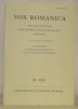 Vox Romanica, 69, 2010. Annales Helvetici explorandis linguis romanicis destinati. Editi auspiciis collegii romanici helvetiorum a Rita Franceschini ...