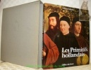 Les primitifs hollandais. La peinture dans les Pays-Bas du Nord au XVe siècle.. CHATELET, Albert.
