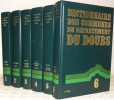 Dictionnaire des communes du département du Doubs. 6 Volumes complets.. COURTIEU, Jean (sous la direction de).