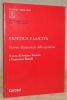 Bioetica e Laicità. Annali 2005-2007. Nuove dimensioni della persona.. Rodota, Stefano. - Rimoli, Francesco.