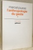 L’anthropologie du geste.Collection: “voies ouvertes”.. JOUSSE, Marcel.