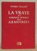 La Vraye et parfaite science des armoiries. Introduction de Jean-Bernard de Vaivre.. PALLIOT, Pierre.