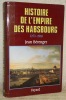 Histoire de l’empire des Habsbourg, 1273 - 1918.. BERENGER, Jean.