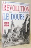 La Révolution dans le Doubs 1789 1799.. Clade, Jean-Louis. - Peronnet, Michel.