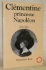 Clémentine, princesse, Napoléon, 1875 - 1955.. PAOLI, Dominique.
