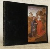 Rogier van der Weyden. Rogier de le Pasture. Peintre officiel de la Ville de Bruxelles. Portraitiste de la Cour de Bourgogne. 6 octobre - 18 novembre ...