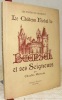 Les fastes du Brabant. Le Château Féodal de Beersel et ses Seigneurs.. MERTENS, Charles.