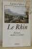Le Rhin. Histoire, mythes et réalités. Nouvelle édition établie et présentée par Peter Schöttler.. FEBVRE, Lucien.