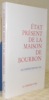 Etat présent de la Maison de Bourbon pour servir de suite à l’Almanach royal de 1830 et à d’autre publications officielles de la Maison. 4e Edition.. 
