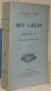 Don Carlos et Philippe II. Troisième édition.. MOUY, Cte. Charles de.