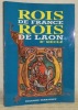 Rois de France, Rois de Laon, Xe siècle.. MARTINET, Suzanne.