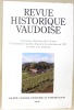 Revue Historique Vaudoise.L’ancienne chartreuse de La Lance. Un instituteur vaudois, objecteur de conscience en 1915. La mort et la mémoire.. 