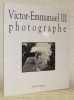 Victor-Emmanuel III photographe. Albums de guerre 1915 - 1918. Mairie du XVIe arrondissement de Paris, 5 novembre / 21 novembre 1992.. 
