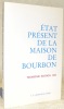 Etat présent de la Maison de Bourbon pour servir de suite à l’Almanach royal de 1830 et à d’autre publications officielles de la Maison. Troisième ...