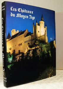 Les Châteaux du Moyen Age. Photographies de Wim Swaan. Traduit de l’anglais par Denise Meunier.