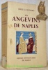 Les Angevins de Naples. . LEONARD, Emile G.