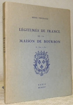 Légitimés de France de la Maison de Bourbon de 1594 à 1820.. VRIGNAULT, Henri.