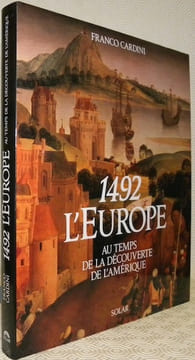 1492 L’Europe au temps de la découverte de l’Amérique.. CARDINI, Franco.