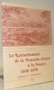 Le Rattachement de la Franche-Comté à la France 1668-1678. Témoins et témoignages.. 