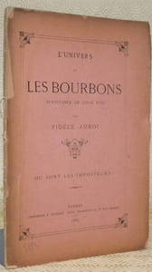 L’univers et les Bourbons (survivance de Louis XVII).