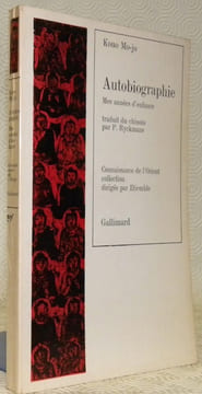 Autobiographie. Mes années d’enfance. Traduit du chinois par P. Ryckmans.Coll. “Connaissance de l’Orient, n°33. Série chinoise.. Kouo Mo-jo.