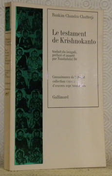 Le testamnet de Krischnokanto. Traduit du bengali, préface et annoté par Nandadulal Dé.Coll. “Connaissance de l’Orient, n°39. Série indienne.. BANKIM ...