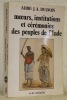 Moeurs, institutions et cérémonies des peuples de l’Inde. Postface de Alain Daniélou.. DUBOIS, Abbé J. A.