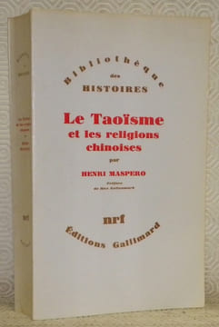 Le Taoïsme et les religions chinoises. Préface de Max Kaltenmark.Bibliothèque des histoires.. MASPERO, Henri.