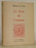 Le Livre de l’opium.. NGUYEN TE DUC.