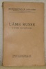 L’Âme Russe d’après Dostoïévsky. Lexique de ses oeuvres. Traduit du russe par le Duc G. de Leuchtenberg.. Monseigneur Antoine.