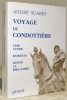 Voyage su Condottière vers Venise, Fiorenza, Sienne La bien-Aimée. Troisième édition.Collection de l’Aimant.. SUARES, André.