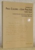 Lettres de Paul Claudel à Jean Paulhan, 1925 - 1954. Correspondance présentée et annotée par Catherine Mayaux.. CLAUDEL, Paul. - PAULHAN, Jean.