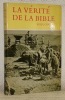 La vérité de la Bible. Edition pour l’enseignement.. SCHONFIELD, Hugh J.