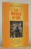 La règle d’or. Le retour d’un maxime oubliée. Collection: “Sciences humaines et religions”.. DU ROY, Olivier.