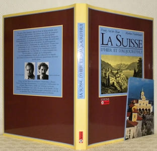 La Suisse d’hier et d’aujourd’hui.