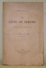 Le livre de Jérémie Traduction et commentaire. Collection: “Etudes Bibliques”.. CONDAMIN, le P. Albert.