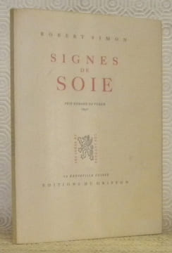 Signes de soie. Prix romand de poésie, 1951.. ROBERT SIMON.